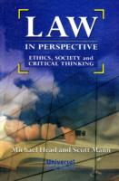 Law in Perspective : Ethics, Society and Critical Thinking （New）