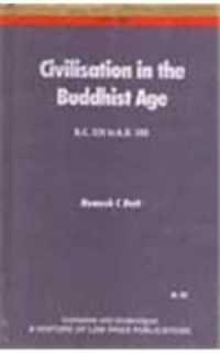 Civilization in the Buddhist Age : B.C. 320 to A.D. 500