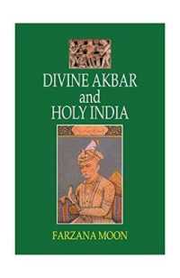 Divine Akbar and Holy India