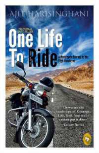One Life to Ride : A Motorcycle Journey to the High Himalayas