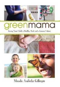 Green Mama: : Giving Your Child a Healthy Start and a Greener future