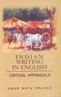 Indian Writing in English : Critical Appraisals