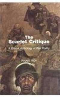 The Scarlet Critique : A Critical Anthology of War Poetry
