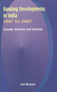 Banking Developments in India -- 1947 to 2007 : Growth, Reforms & Outlook