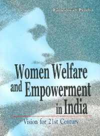 Women Welfare & Empowerment in India : Vision for 21st Century