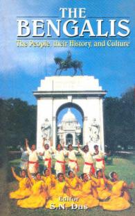 The Bengalis : The People, Their History and Culture (The peoples of India)