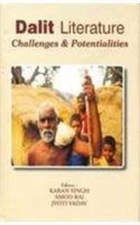 Dalit Literature : Challenges and Potentialites