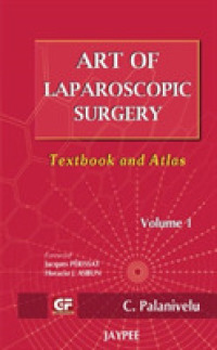 Art of Laparoscopic Surgery : Textbook and Atlas