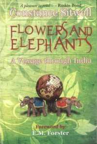 Flowers & Elephants : A Voyage through India