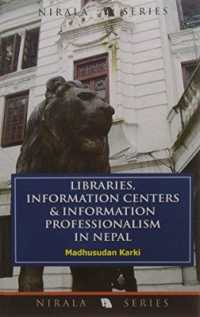 Libraries, Information Centers & Information Professionalism in Nepal