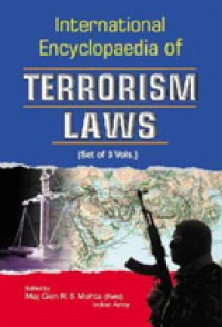 国際テロリズム法百科（全３巻）<br>International Encyclopaedia of Terrorism Laws : Three-Volume Set