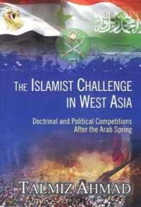 Islamist Challenge in West Asia : Doctrinal and Political Competitions after the Arab Spring