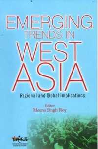 Emerging Trends in West Asia : Regional and Global Implications
