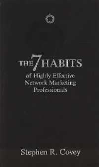 The 7 Habits of Highly Effective Network Marketing Professionals