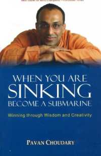 When You Are Sinking Become a Submarine : Winning through Wisdom & Creativity