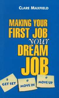 Making Your First Job Your Dream Job : Get Set, Move In, Move Up
