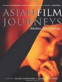 Asian Film Journeys : Selections from Cinemaya