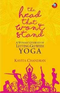 The Head that Wont Stand : A Womans Journey of Letting Go with Yoga