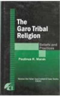 The Garo Tribal Religion : Beliefs and Practices