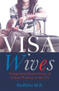 Visa Wives : Emigration Stories of Indian Women in the US