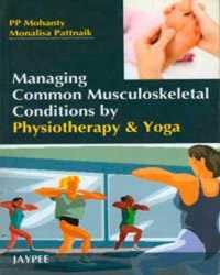 Managing Common Musculoskeletal Conditions by Physiotherapy and Yoga