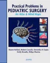 Practical Problems in Pediatric Surgery : An Atlas and Mind Maps