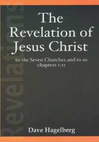 The Revelation of Jesus Christ to the Seven Churches and to us Chapters 1-11