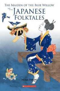 The Maiden of the Blue Willow and Other Japanese Folktales