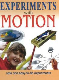 Experiments with Motion : Safe & Easy-to-Do Experiments