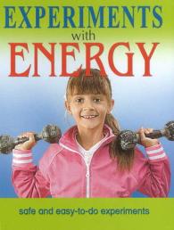 Experiments with Energy : Safe & Easy-to-Do Experiments