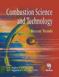 Combustion Science and Technology : Recent Advances