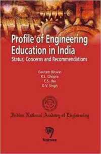 Profile of Engineering Education in India : Status， Concerns and Recommendations