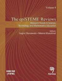 The epiSTEME Reviews : Research Trends in Science， Technology and Mathematics Education， Volume 4