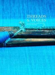 Threads & Voices : Behind the Indian Textile Tradition