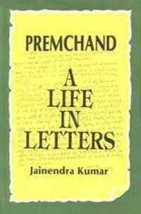 Premchand : A Life in Letters