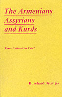 Armenians, Assyrians and Kurds : Three Nations One Fate
