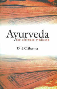 Ayurveda : The Ultimate Medicine