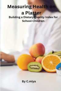 Measuring Health on a Platter : Building a Dietary Quality Index for School Children