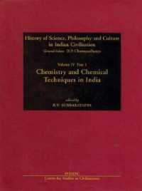 Chemistry and Chemical Techniques in India (History of Science, Philosophy and Culture in Indian Civilization)