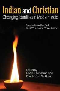 Indian and Christian : Changing Identities in Modern India: Papers from the first SAIACS Academic Consultation