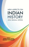 New Aspects on Indian History : Local, Regional, National
