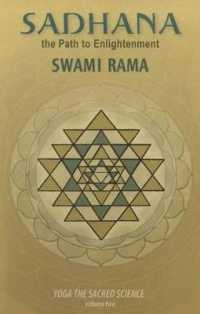 Sadhana, the Path to Enlightenment : Yoga the Sacred Science 〈2〉