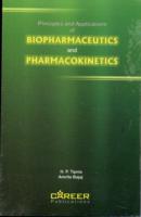 Principles and Applications of Biopharmaceutics and Pharmacokinetics
