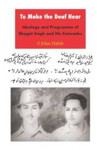 To Make the Deaf Hear : Ideology and Programme of Bhagat Singh and His Comrades （2ND）