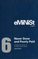 Never Done and Poorly Paid Women's Work in Globalising India