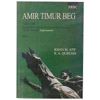 Anir Timur Beg 1336-1396 : English Renderings of Molana Sharf Ud Din Ali