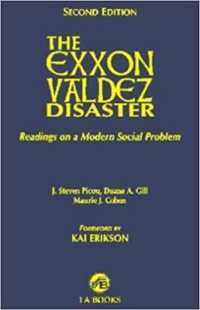 The Exxon Valdez Disaster : Readings on a Modern Social Problem