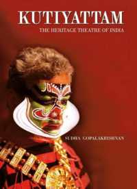 Kutiyattam: the Heritage Theatre of India （UK）