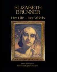 Elizabeth Brunner: Her Life - Her Words