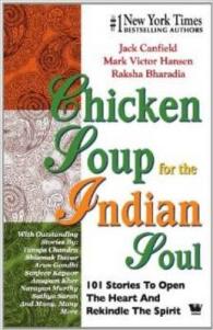 Chicken Soup for the Indian Soul : 101 Stories to Open the Heart